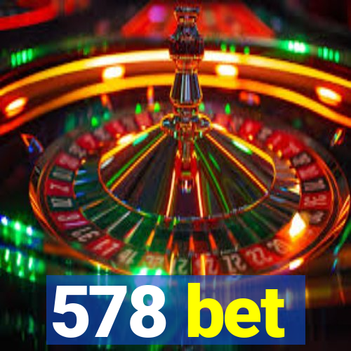 578 bet
